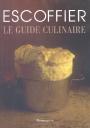 Le guide culinaire de 1921 d’Auguste Escoffier. Réédition Flammarion de juin 2006.